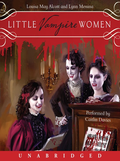 Title details for Little Vampire Women by Louisa May Alcott - Available